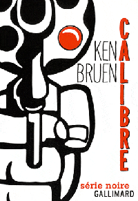 Calibre de Ken Bruen - Gallimard